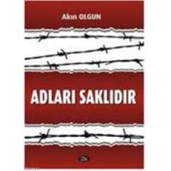 ADLARI SAKLIDIR