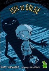 Işık ve Gölge - İlkay Marangoz