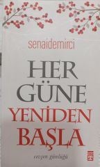 Her Güne Yeniden Başla - Cevşen Günlüğü