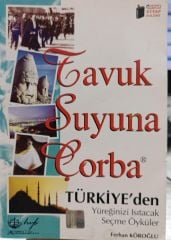 Tavuk Suyuna Çorba - Türkiye'den Yüreğinizi Isıtacak Seçme Öyküler