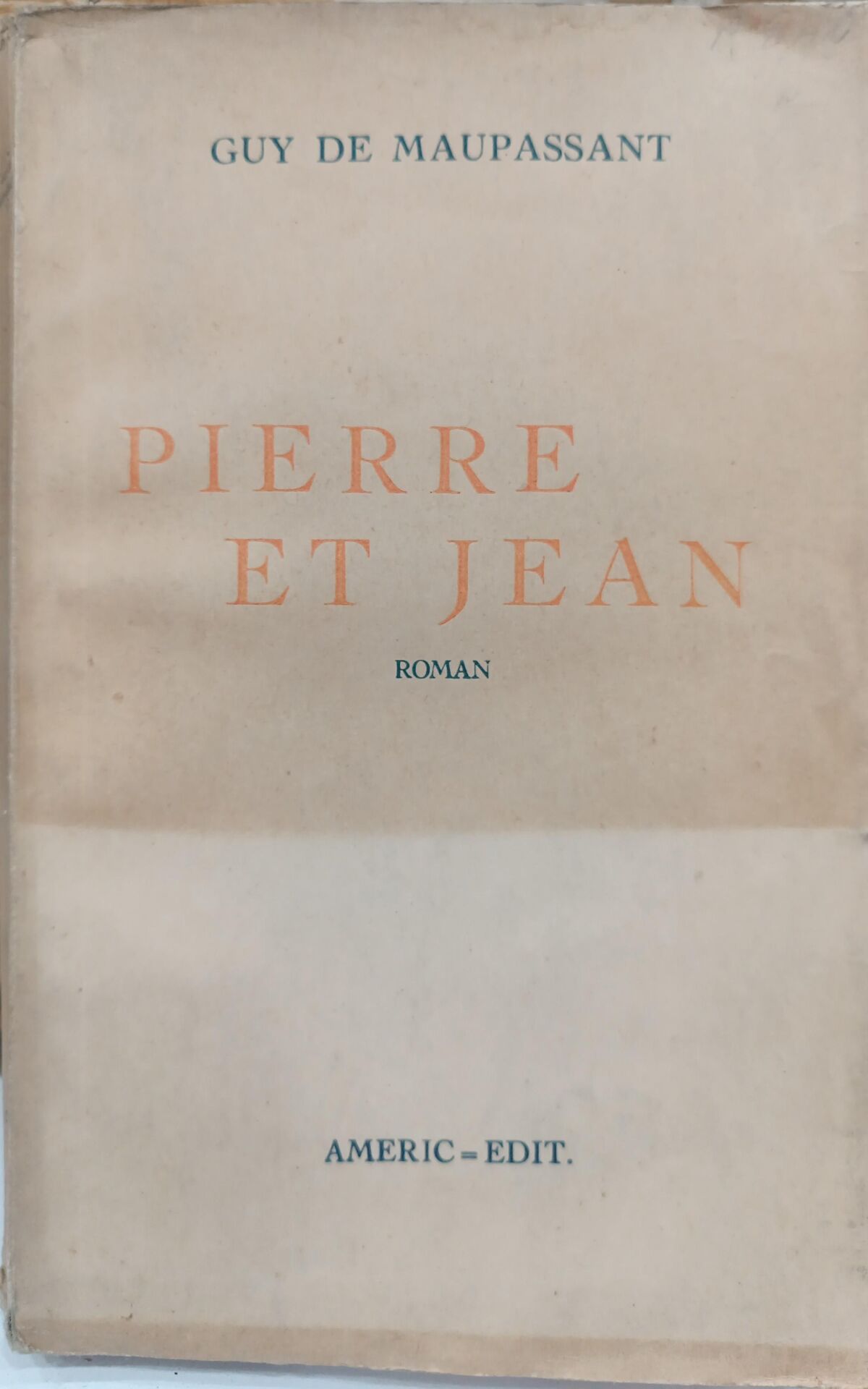 Pierre Et Jean -  Guy De Maupassant