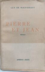 Pierre Et Jean -  Guy De Maupassant
