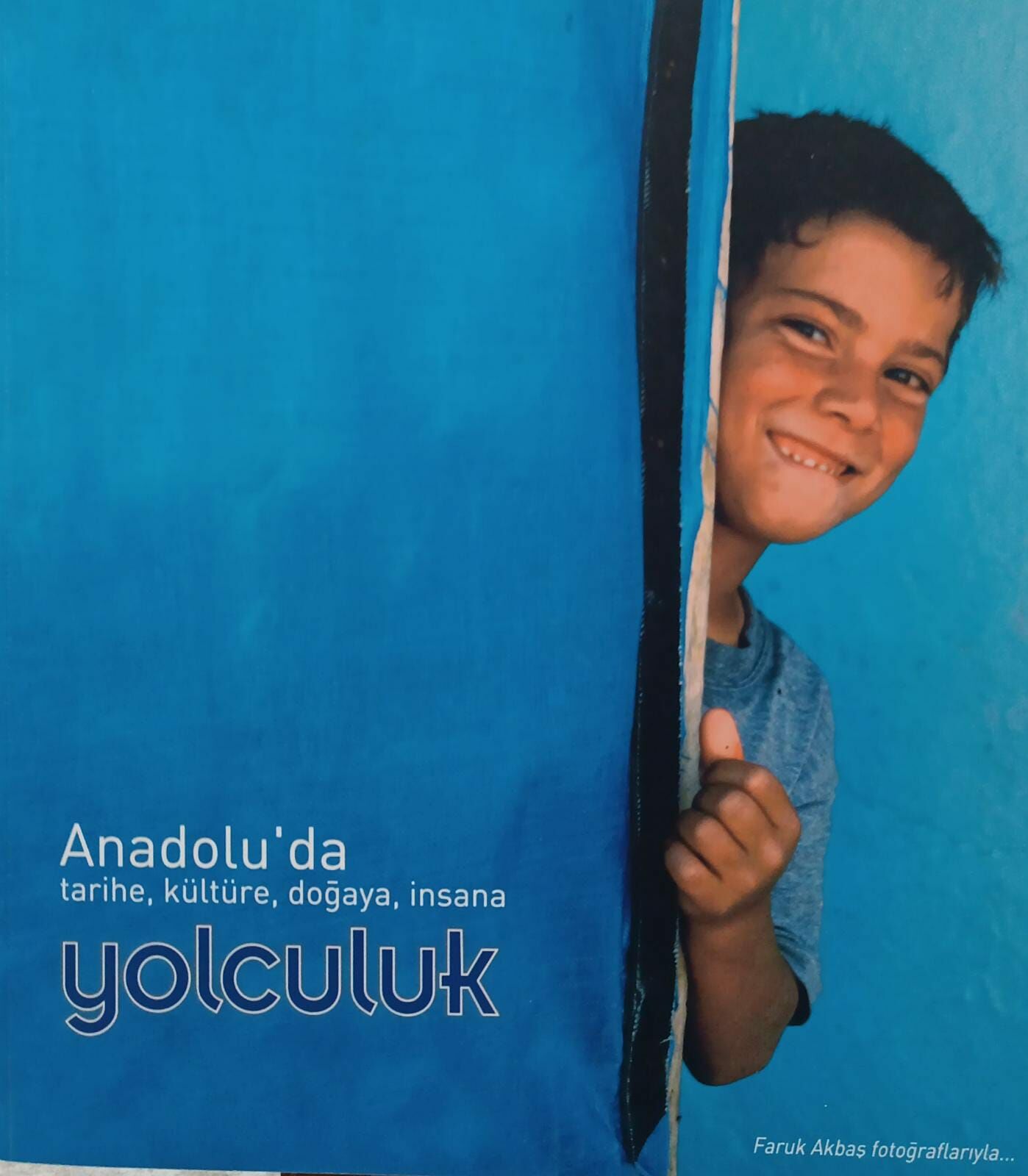 Anadolu' da tarihe, kültüre, doğaya, insana yolculuk