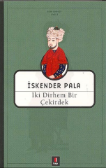 İki Dirhem Bir Çekirdek - İskender Pala