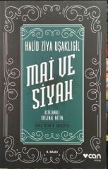 Mai ve Siyah - Açıklamalı Orijinal Metin - Halid Ziya Uşaklıgil