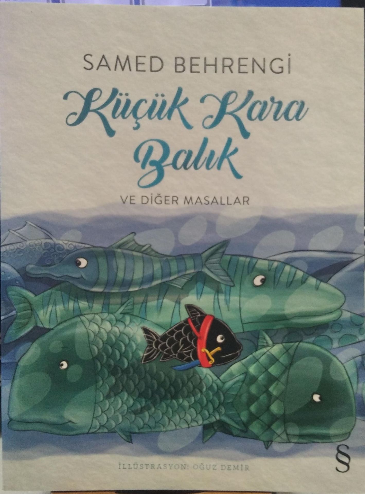 Küçük Kara Balık ve Diğer Masallar - Samed Behrengi