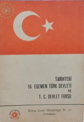Tarihteki 16 Egemen Türk Devleti ve T.C. Devlet Forsu