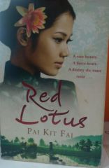 Red Lotus-A Rare Beauty - A Fierce Heart - A  Destiny She Must Resist - Pai Kit Fai