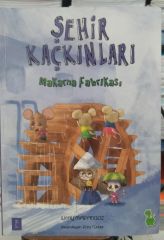 Makarna Fabrikası-şehir Kaçkınları