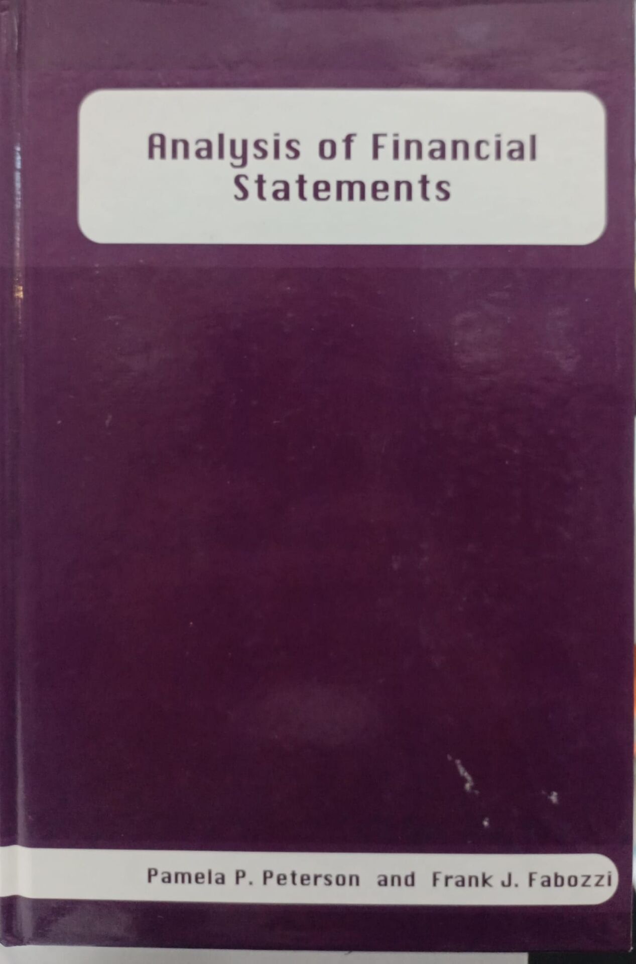 Analysis Of Financial Statements - Pamela P. Peterson and Frank J. Fabozzi