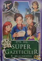 Süper Gazeteciler 4 - Belalı Davetiye - Aytül Akal