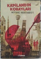 Kapiland’ın Kobayları - Miyase Sertbarut