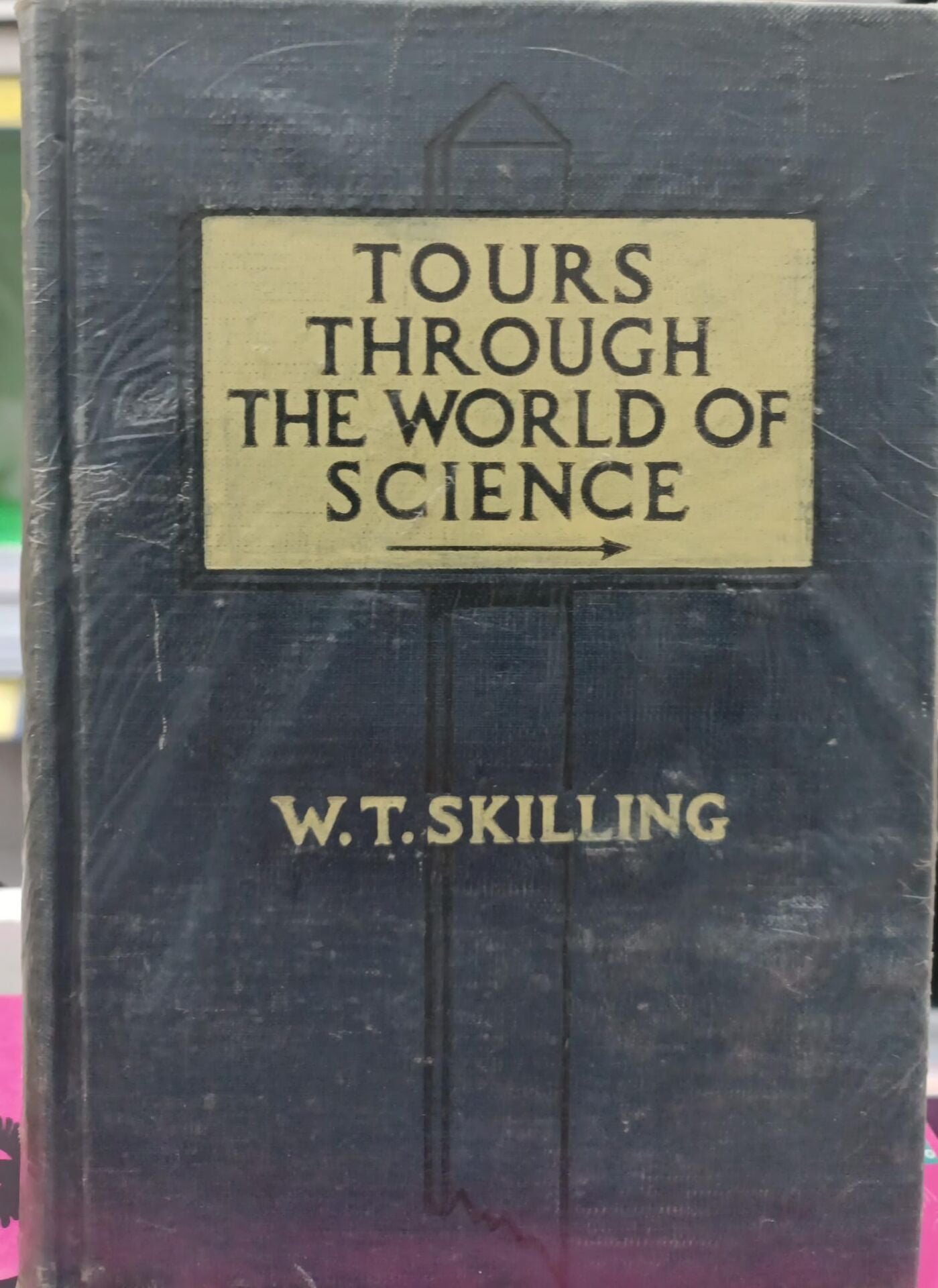 Tours Through The World Of Science - W.T. Skilling