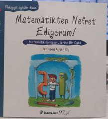 Matematikten Nefret Ediyoruım! - Pedagojik Öyküler Dizisi 18
