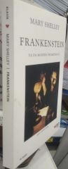 Frankenstein ya da Modern Prometheus  - Mary Shelley