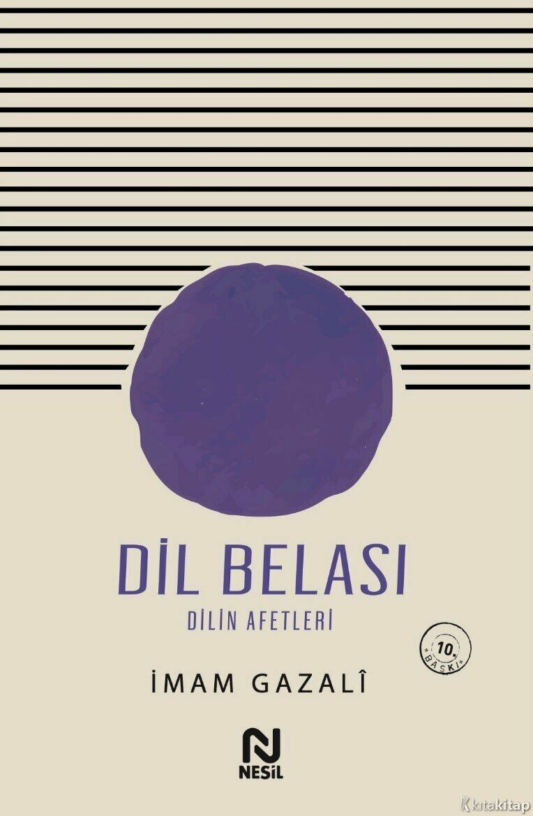 Dil Belası Dilin Afetleri - İmam - ı Gazali