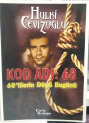 Kod Adı : 68 (68'lilerin Dünü Bugünü) -  Hulki Cevizoğlu