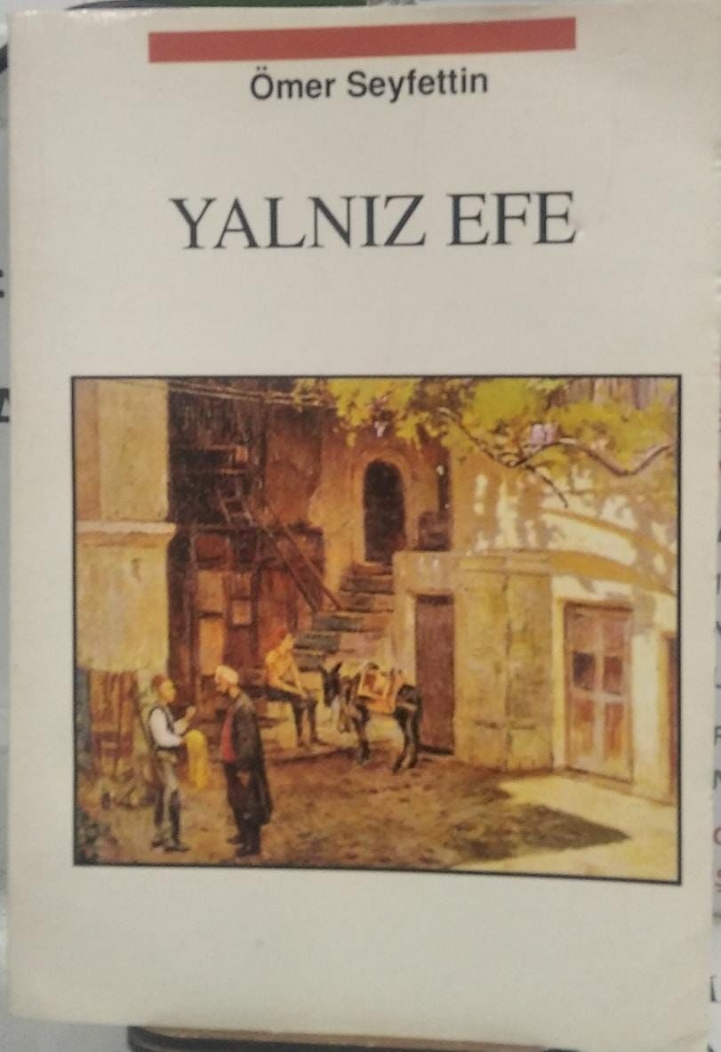 Yalnız Efe - Ömer Seyfettin