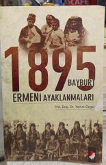 1895 Bayburt - Ermeni Ayaklanmaları - Yunus Özger