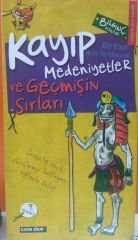 Kayıp Medeniyetler ve Geçmişin Sırları