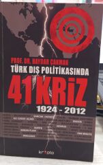 Türk Dış Politikasında 41 Kriz - Haydar Çakmak