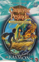 Canavar Peşinde Serisi 16 - Karanlıklar Diyarı - Gorgon Köpeği Kaymon - Adam Blade