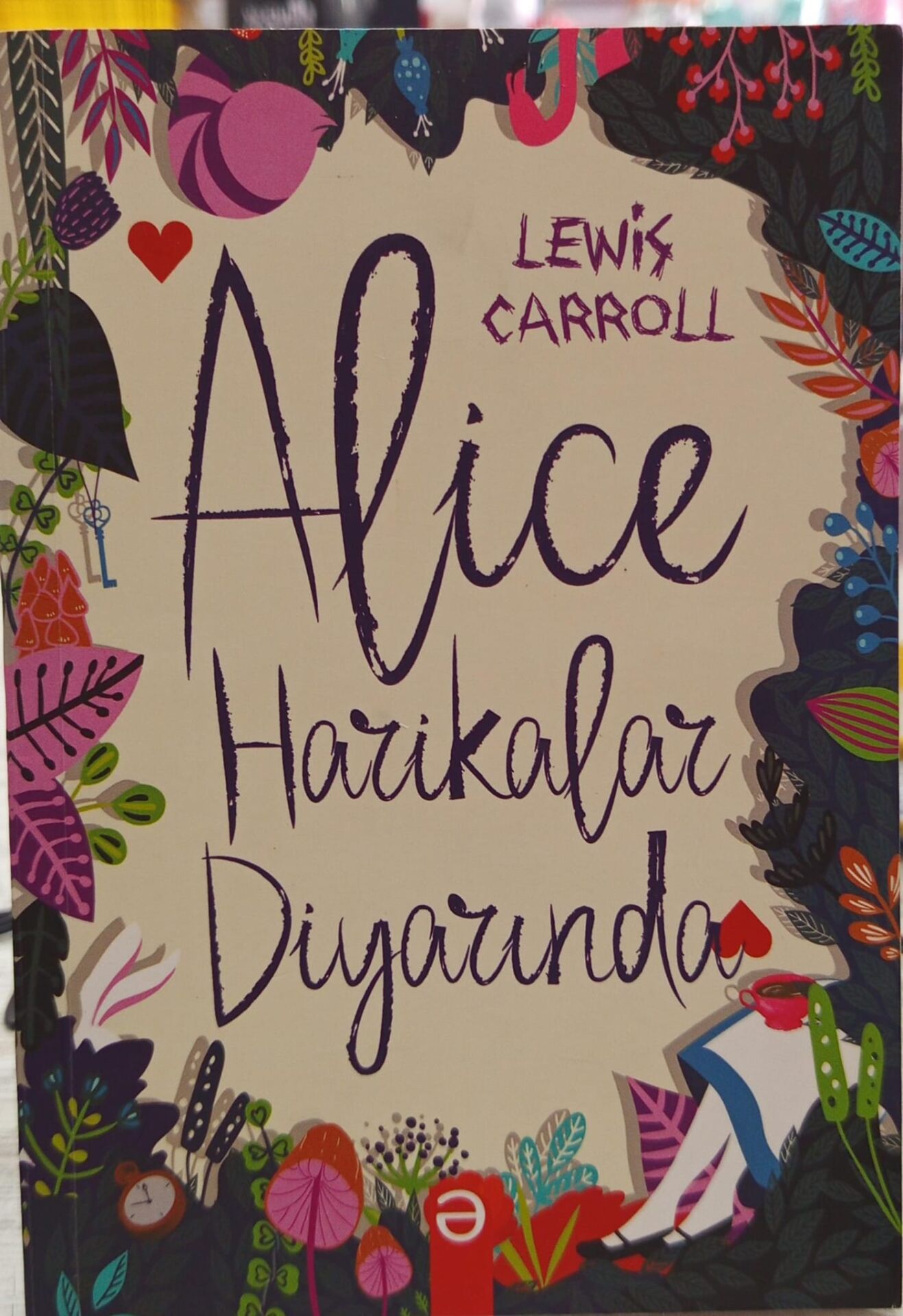 Alice Harikalar Diyarında - Lewis Carroll