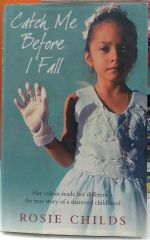 Catch Me Before I Fall-Rosie Childs