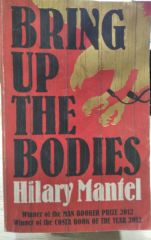 Bring Up the Bodies - Hilary Mantel