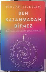 Ben Kazanmadan Bitmez  - Bircan Yıldırım