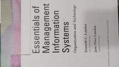 Essentials Of Management Information Systems  - Organization and Technology