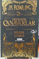 Fantastik Canavarlar - Nelerdir Nerede Bulunurlar?/ J. K. Rowling