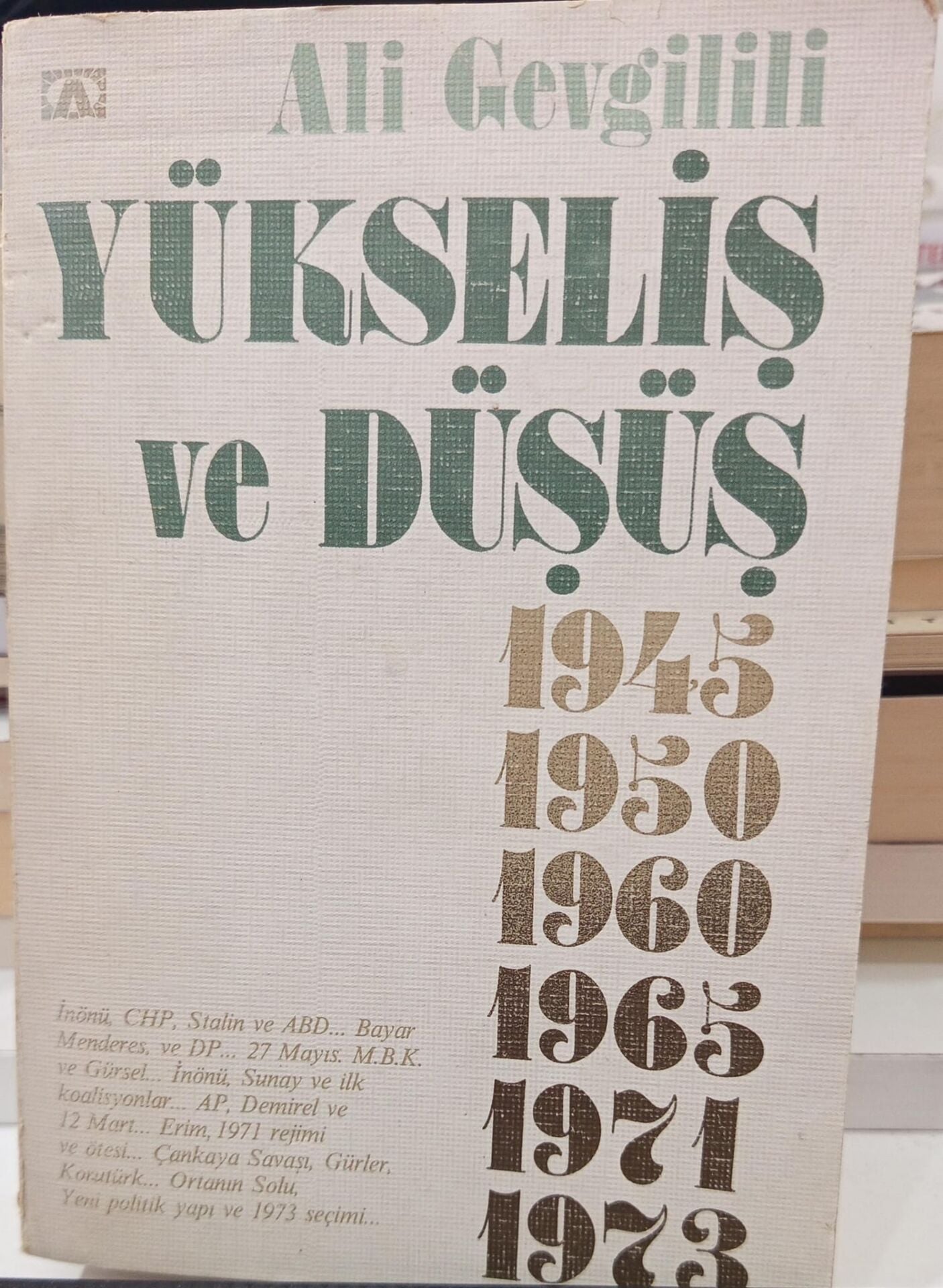 YÜKSELİŞ VE DÜŞÜŞ - ALİ GEVGİLİ