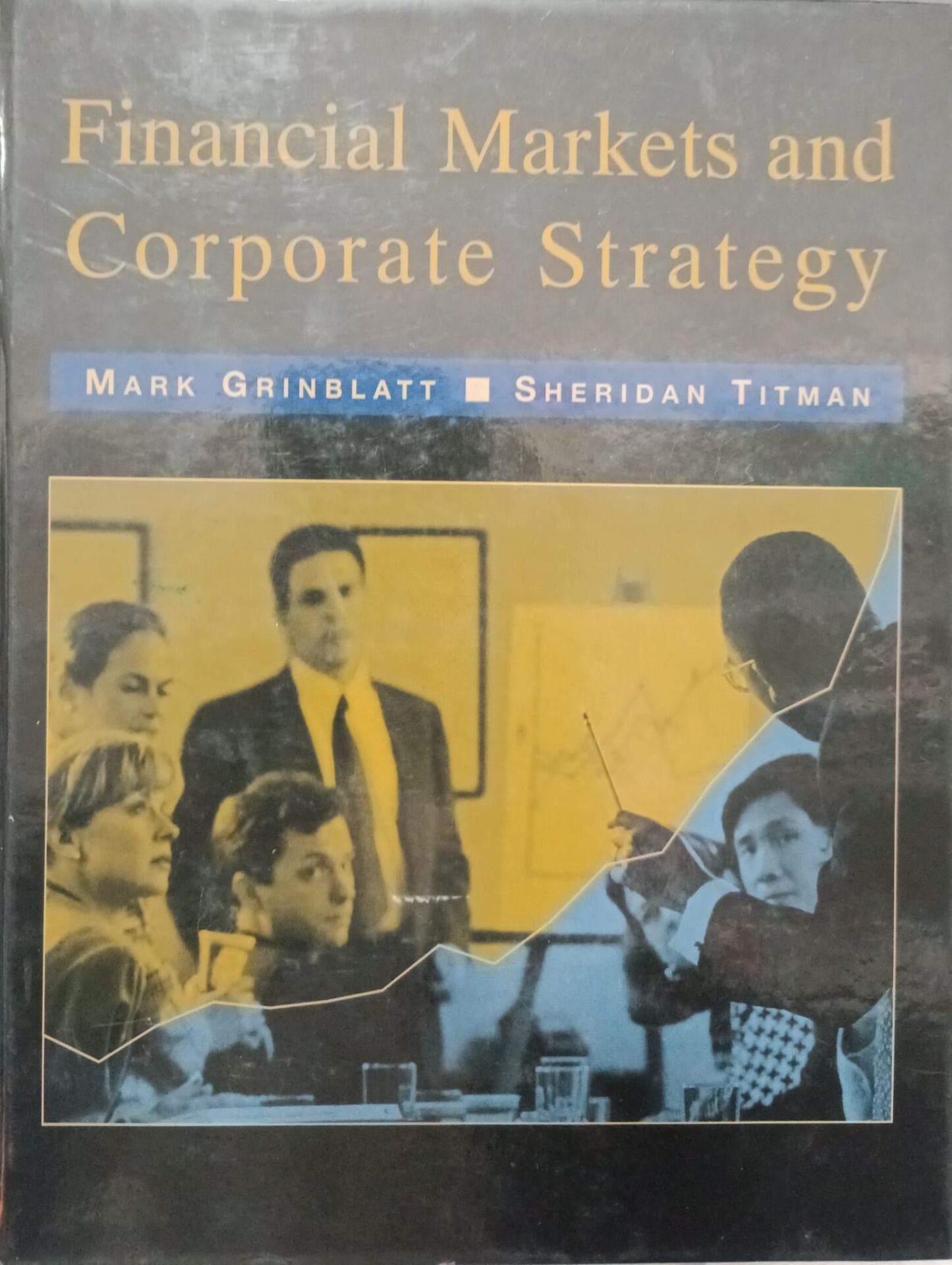 Financial Markets and Corporate Strategy  - Mark Grinblatt - Sheridan Titman - Ciltli