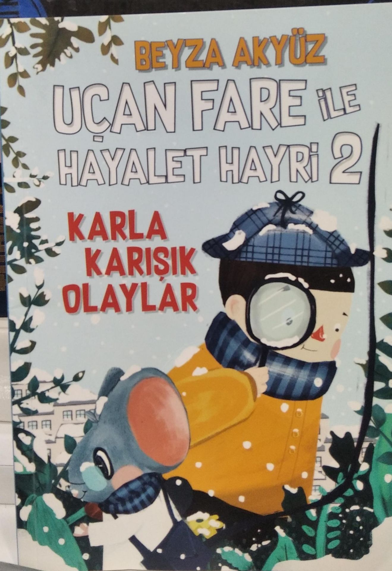Uçan Fare İle Hayalet Hayri 2 - Karla Karışık Olaylar