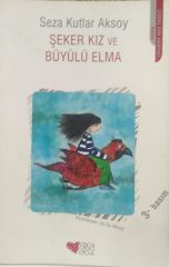 Şeker Kız ve Büyülü Elma - Seza Kutlar Aksoy