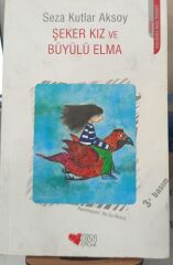 Şeker Kız ve Büyülü Elma - Seza Kutlar Aksoy