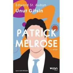 Unut Gitsin -PATRICK MELROSE
