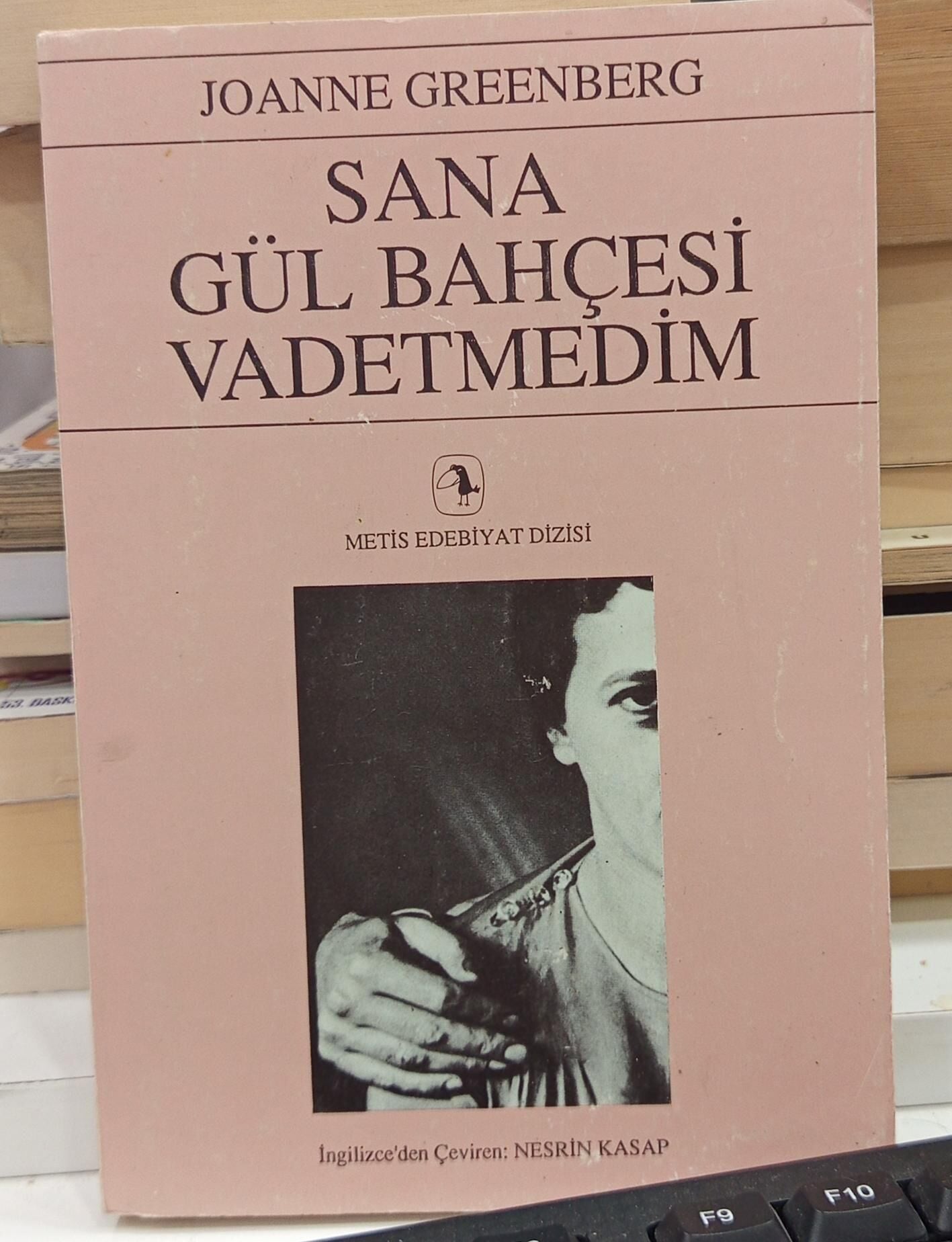 Sana Gül Bahçesi Vadetmedim - Joanne Greenberg
