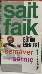 Sait Faik Abası Yanık -  (Bütün Eserleri 1) Semaver - Sarnıç