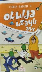 Çılgın Hademe 5 - Okulda Uzaylı Avı  / Yusuf Asal