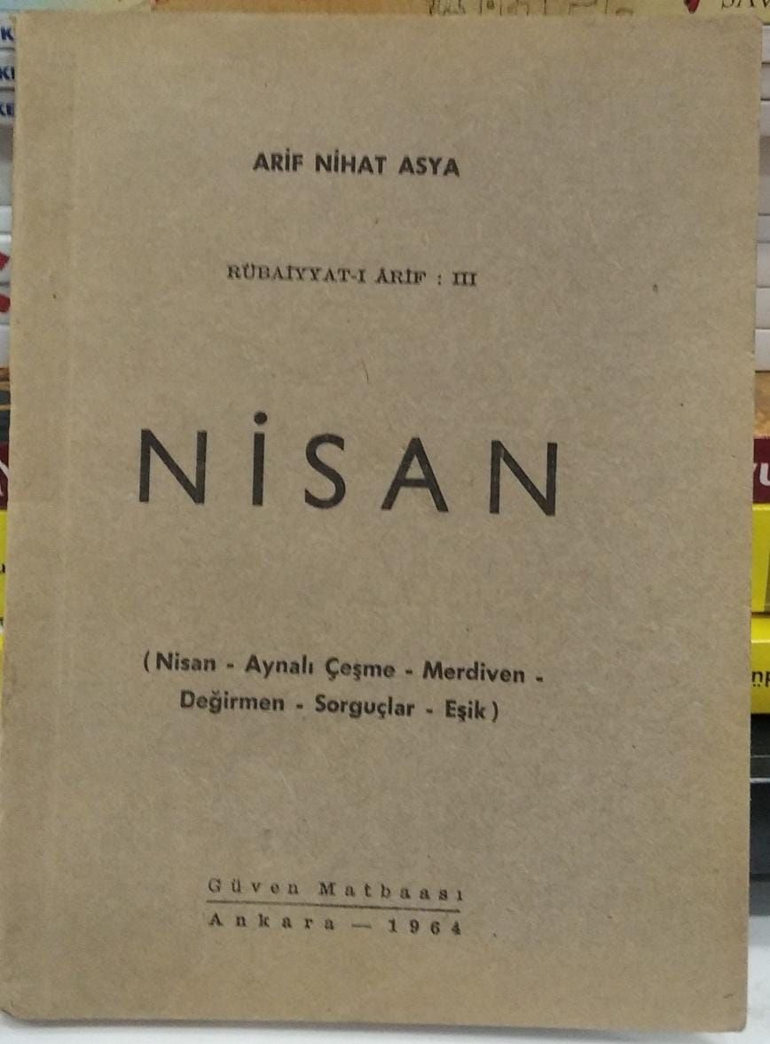 NİSAN - Nisan, Aynalı Çeşme, Merdiven, Değirmen, Sorguçlar, Eşik ARİF NİHAT ASYA