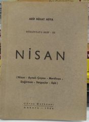 NİSAN - Nisan, Aynalı Çeşme, Merdiven, Değirmen, Sorguçlar, Eşik ARİF NİHAT ASYA