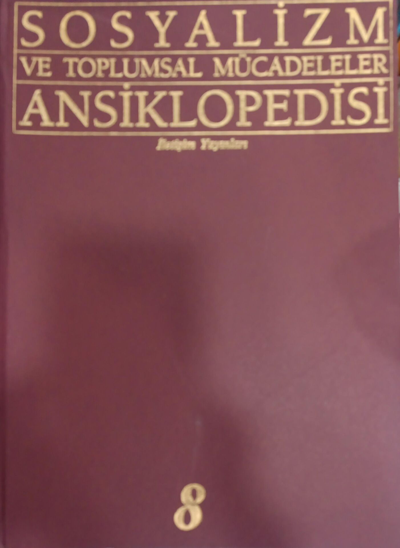 Sosyalizm ve Toplumsal Mücadeleler Ansiklopedisi 8 Cilt