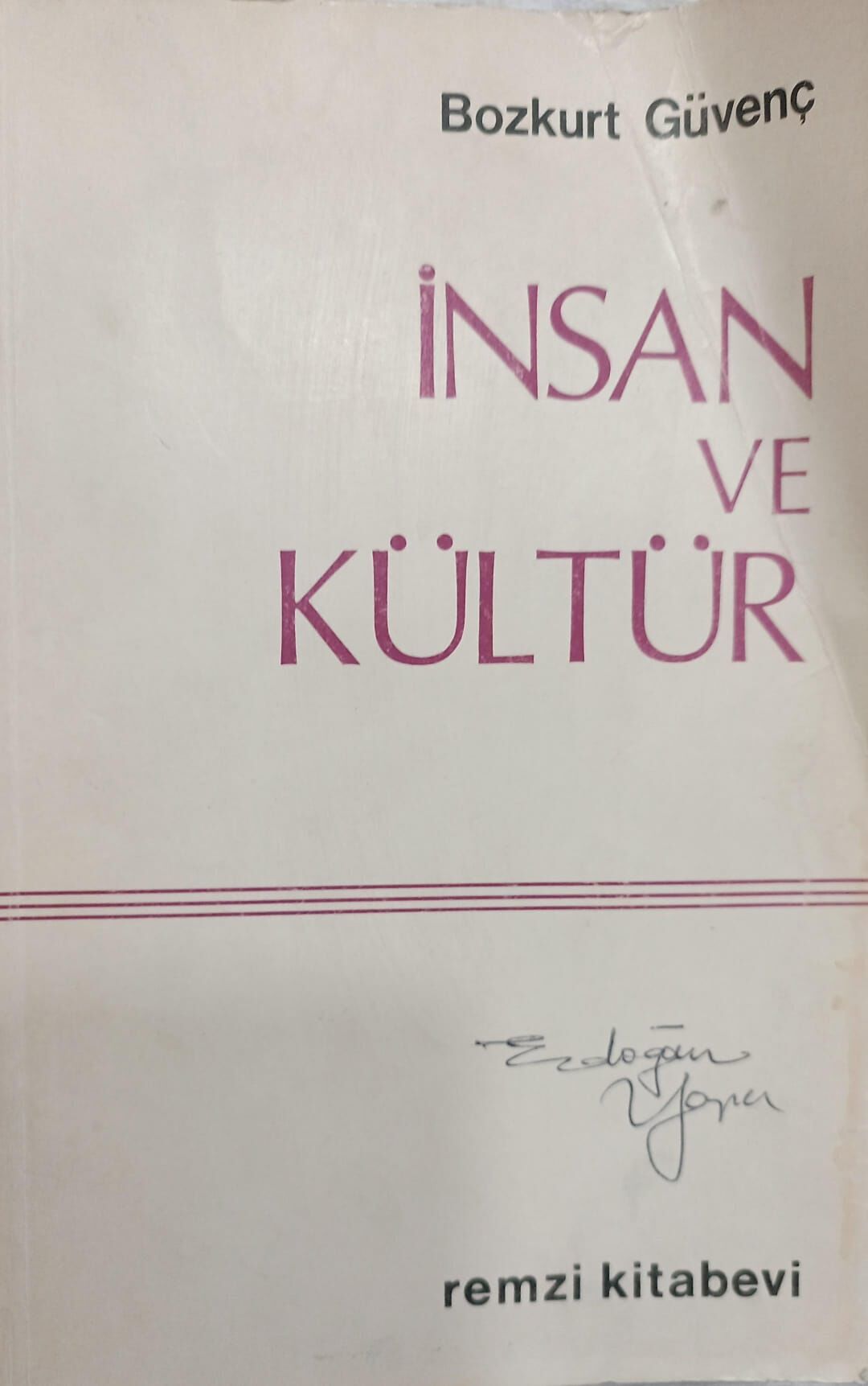 İnsan ve Kültür - Bozkurt Güvenç - 2.Baskı