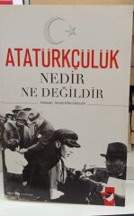 Atatürkçülük Nedir Ne Değildir - Ahmet Köklügiller