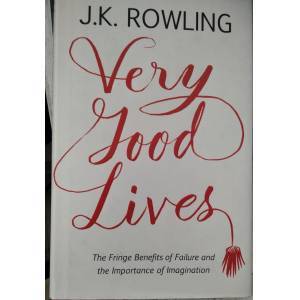 VERY GOOD LIVES - J.K ROWLING