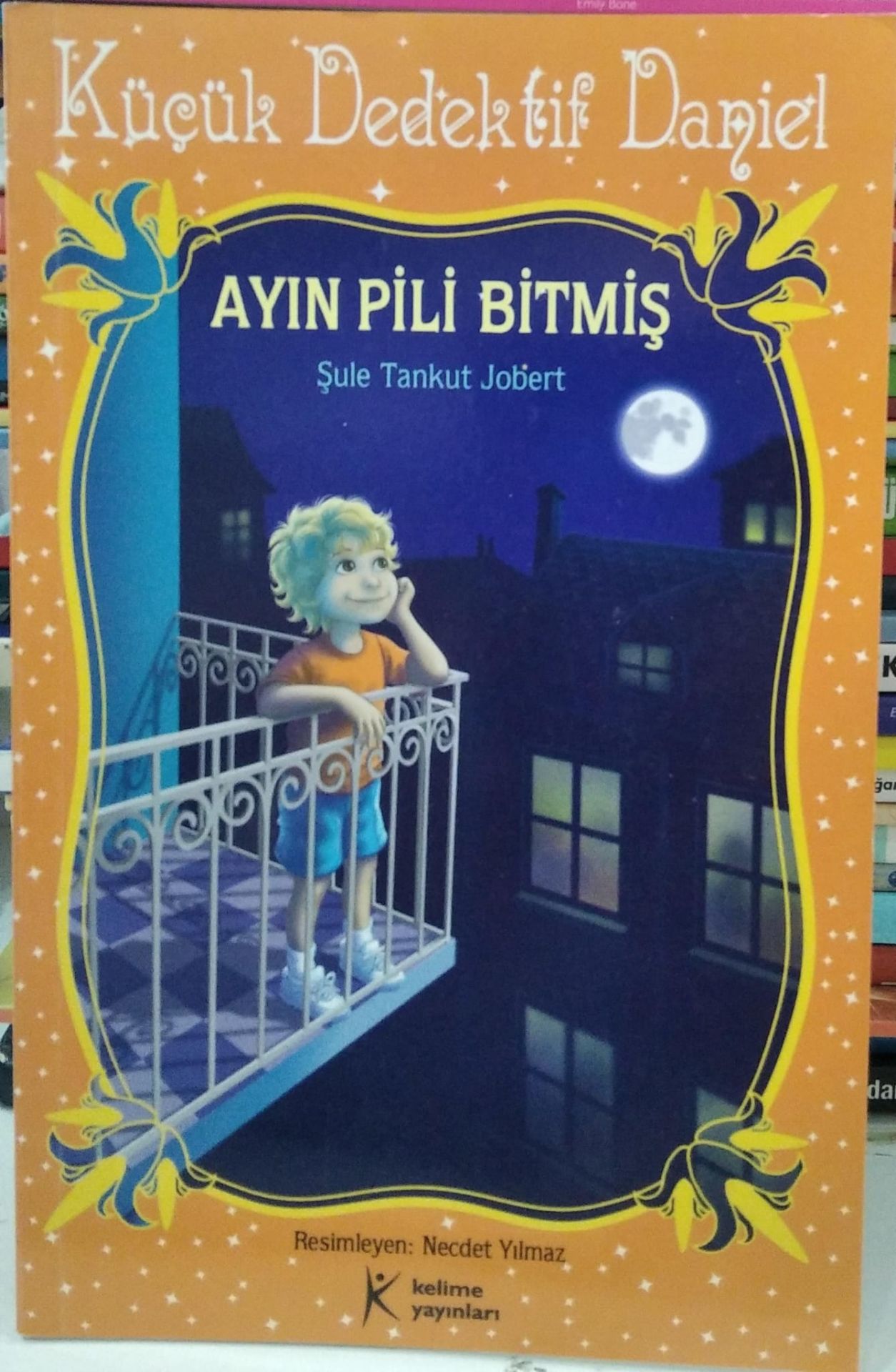 Küçük Dedektif Daniel - Ay'ın Pili Bitmiş /Şule Tankut Jobert