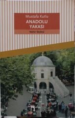 Anadolu Yakası - Mustafa Kutlu
