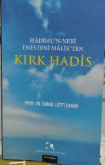 Hadimu'n Nebi Enes İbni Malik'ten Kırk Hadis - İsmail Lütfü Çakan